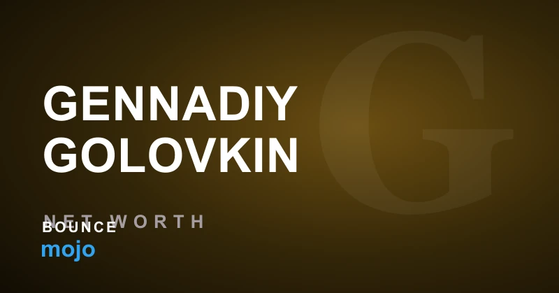 Gennadiy Golovkin net worth