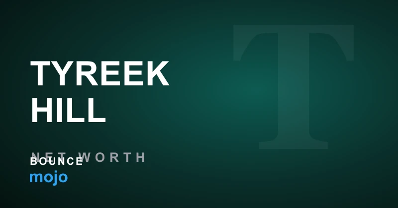 Tyreek Hill net worth